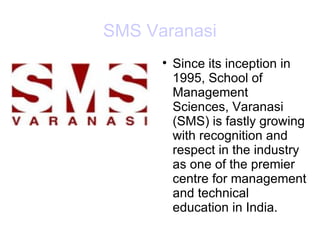 SMS Varanasi ,[object Object]