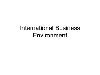 International Business Environment 