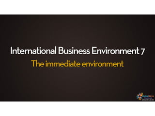 International Business Environment 7