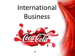 International
  Business
 