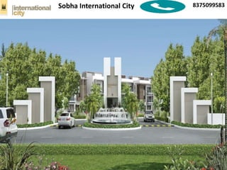 8375099583Sobha International City