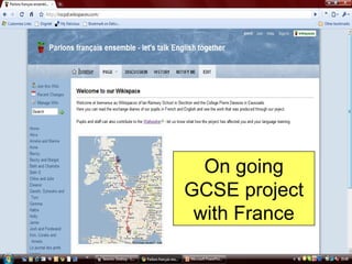 On going GCSE project with France 