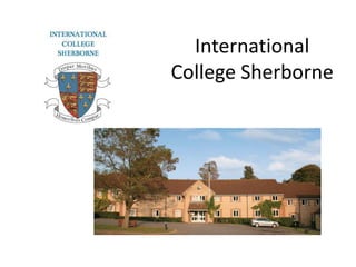 International
College Sherborne
 