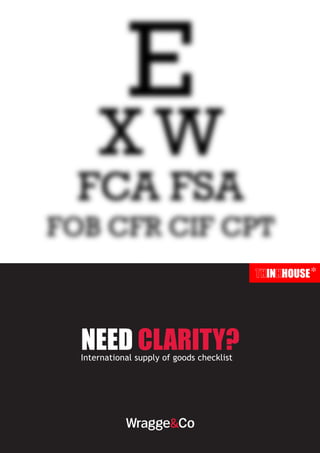 *




need clarity?
International supply of goods checklist
 