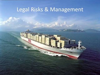 Legal Risks & Management
 