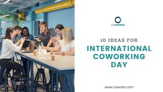 International Coworking Day Ideas for Coworking Spaces