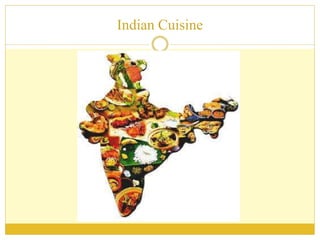 Indian Cuisine
 