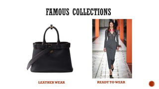 FAMOUS COLLECTIONS
LEATHERWEAR READY TOWEAR
 