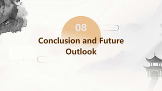 08
Conclusion and Future
Outlook
 
