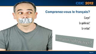 Comprenez-vous le français?
                         L’argo?
                    Le québécois?
                       Le verlan?




                                Page 45
 