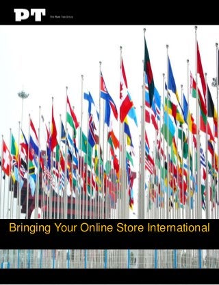 Bringing Your Online Store International

 