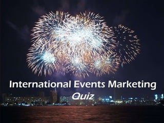 International Events Marketing quiz