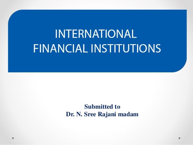 International financial institutions
