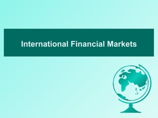 International Financial Markets 