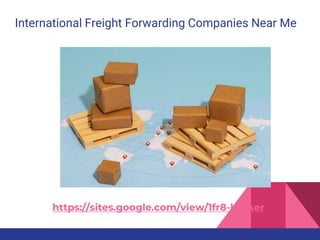 International Freight Forwarding Companies Near Me
https://sites.google.com/view/1fr8-broker
 