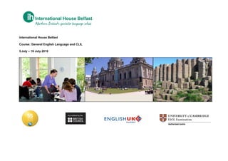 International House Belfast

Course: General English Language and CLIL

5 July – 16 July 2010

  
 
 
 
 
 
 
 
 
 
 
 
 
 
 
 
 
 
 
 
 
 
 
 
 
 
 
 
 
 
 
 
 
 
 
 
 
 
 
 
 
 
 
 
 
 
 
 
 
 
 
 
 
 
 
 
 
 
 
 
 
 
 
 
 
 
 
 
 
 
 
 
 
 
 
 
 
 
 
 
 
 
 
 
 
 
 
 
 
 
 
 
 
 
 
 
 
 
 
 
 
 
 
 
 
 
 
 
 
 
 
 
 
 
 
 
 
 
 
 
 
 
 
 
 
 
 
 
 
 
 
 
 
 
 
 
 
 
 
 
 
 
 
 
 
 
 
 
 
 
 
 
 
 
 
 
 
 
 
 
 
 
 
 
 
 
 
 
 
 
 
 
 
 
 
 
 
 
 
 
 
 
 
 
 
 
 
 
 
 
 
 
 
 
 
 
 
 
 
 
 
 
 
 
 
 
 
 
 
 
 
 
 
 
 
 
 
 
 
 
 
 
 
 
 
 
 




 
 