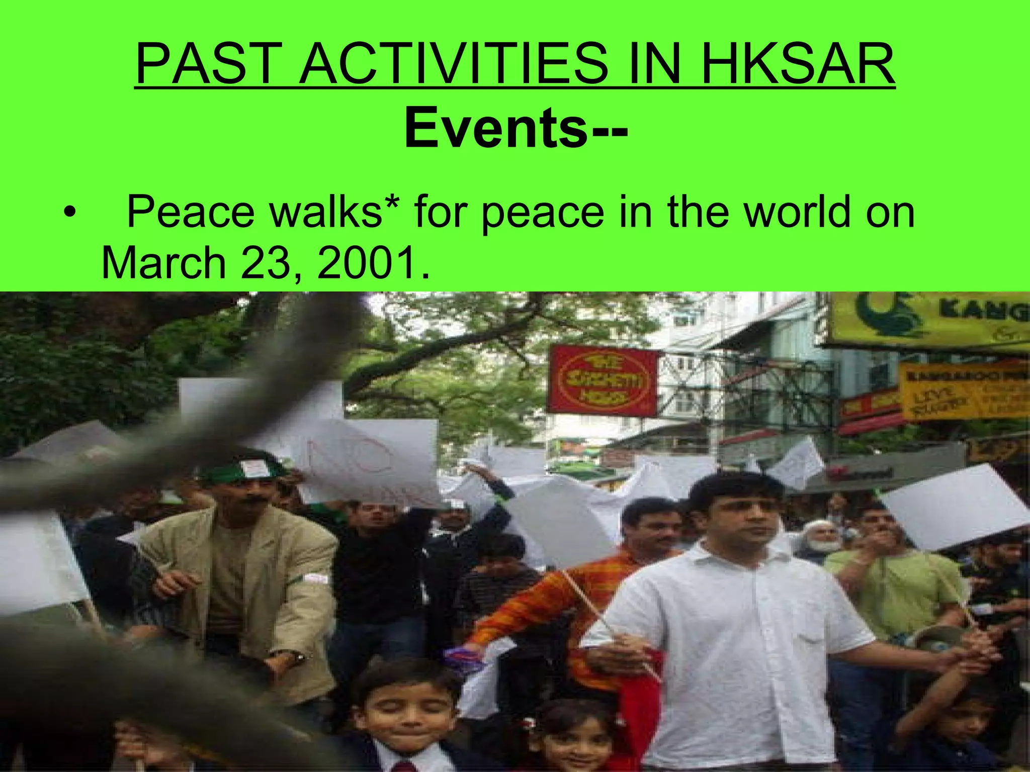 PAST ACTIVITIES IN HKSAR   Events--   Peace walks* for peace in the world on March 23, 2001. 
