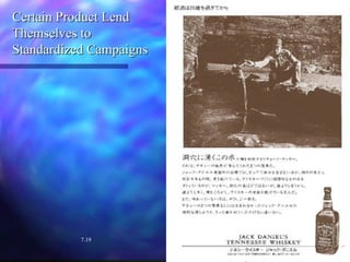 Certain Product Lend Themselves to  Standardized Campaigns 7.19 
