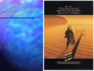 How Might This American Ad Be Viewed as Ethnocentric 7.6 