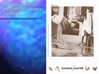International Markets Prefer Different Creative Executions 7.9 