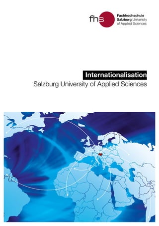 1
Internationalisation
Salzburg University of Applied Sciences
 