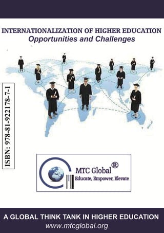 Internationalization of Higher Education: Opportunities and Challenges, ISBN: ISBN: 978-81-922178-7-1
 