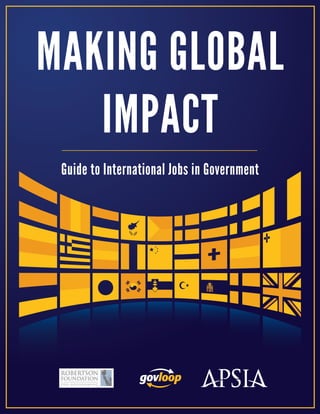 MAKING GLOBAL
IMPACT
Guide to International Jobs in Government
 