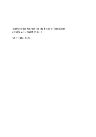 International Journal for the Study of Hinduism
Volume 23 December 2011
ISSN 1016-5320
 