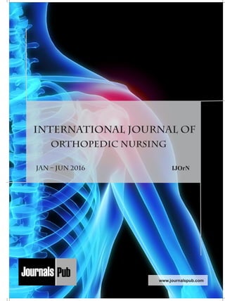 International Journal of
Orthopedic Nursing
Jan – Jun 2016 IJOrN
www.journalspub.com
Mechanical Engineering
Electronics and Telecommunication Chemical Engineering
Architecture
Office No-4, 1 Floor, CSC, Pocket-E,
Mayur Vihar, Phase-2, New Delhi-110091, India
E-mail: info@journalspub.com
¬ International Journal of Thermal Energy and
Applications
¬ International Journal of Production Engineering
¬ International Journal of Industrial Engineering
and Design
¬ International Journal of Manufacturing and
Materials Processing
¬ International Journal of Mechanical Handling and
Automation
« International Journal of Radio Frequency Design
« International Journal of VLSI Design and Technology
« International Journal of Embedded Systems and Emerging
Technologies
« International Journal of Digital Electronics
« International Journal of Digital Communication and Analog
Signals
« International Journal of Housing and Human Settlement
Planning
« International Journal of Architecture and Infrastructure
Planning
« International Journal of Rural and Regional Planning
Development
« International Journal of Town Planning and Management
Applied Mechanics
5 more...
1 more...
2 more...
2 more...
5 more...
Computer Science and Engineering
« International Journal of Wireless Network Security
« International Journal of Algorithms Design and Analysis
« International Journal of Mobile Computing Devices
« International Journal of Software Computing and Testing
« International Journal of Data Structures and Algorithms
Nanotechnology
« International Journal of Applied Nanotechnology
« International Journal of Nanomaterials and Nanostructures
« International Journals of Nanobiotechnology
« International Journal of Solid State Materials
« International Journal of Optical Sciences
Physics
« International Journal of Renewable Energy and its
Commercialization
« International Journal of Environmental Chemistry
« International Journal of Agrochemistry
« International Journal of Prevention and Control of Industrial
Pollution
Civil Engineering
« International Journal of Water Resources Engineering
« International Journal of Concrete Technology
« International Journal of Structural Engineering and Analysis
« International Journal of Construction Engineering and
Planning
Electrical Engineering
« International Journal of Analog Integrated Circuits
« International Journal of Automatic Control System
« International Journal of Electrical Machines & Drives
« International Journal of Electrical Communication
Engineering
« International Journal of Integrated Electronics Systems and
Circuits
Material Sciences and Engineering
« International Journal of Energetic Materials
« International Journal of Bionics and Bio-Materials
« International Journal of Ceramics and Ceramic Technology
« International Journal of Bio-Materials and Biomedical
Engineering
Chemistry
« International Journal of Photochemistry
« International Journal of Analytical and Applied Chemistry
« International Journal of Green Chemistry
« International Journal of Chemical and Molecular
Engineering
« International Journal of Electro Mechanics and
Mechanical Behaviour
« International Journal of Machine Design and
Manufacturing
« International Journal of Mechanical Dynamics
and Analysis
« International Journal of Fracture and damage
Mechanics
« International Journal of Structural Mechanics
and Finite Elements
5 more...
4 more...
3 more...
Biotechnology
« International Journal of Industrial Biotechnology and
Biomaterials
« International Journal of Plant Biotechnology
« International Journal of Molecular Biotechnology
« International Journal of Biochemistry and Biomolecules
« International Journal of Animal Biotechnology and
Applications
3 more...
Nursing
« International Journal of Immunological Nursing
« International Journal of Cardiovascular Nursing
« International Journal of Neurological Nursing
« International Journal of Orthopedic Nursing
« International Journal of Oncological Nursing
5 more... 4 more...
Subm
it
Your A
rticle2016
 