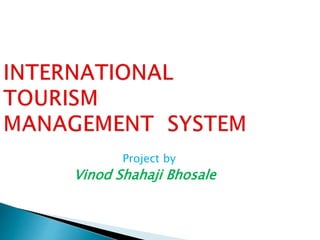 Project by
Vinod Shahaji Bhosale
 