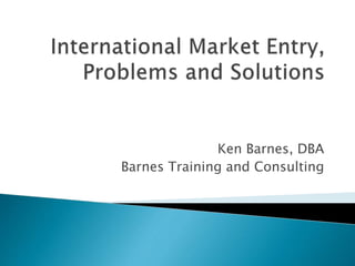 Ken Barnes, DBA 
Barnes Training and Consulting 
 
