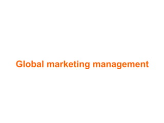 Global marketing management 