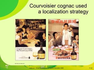 Courvoisier cognac used  a localization strategy 17- http://www.courvoisier.com/ 