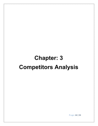 P a g e 64 | 94
Chapter: 3
Competitors Analysis
 