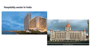 Hospitality sector In India
 