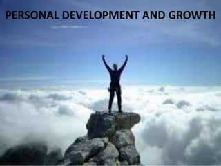PERSONAL DEVELOPMENT AND GROWTH
 