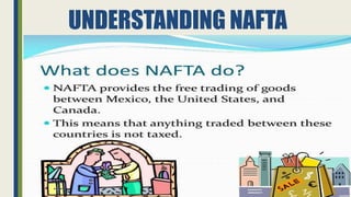 UNDERSTANDING NAFTA
 