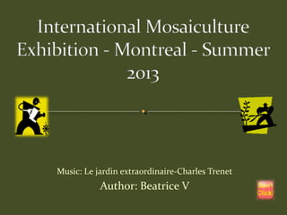 Music: Le jardin extraordinaire-Charles Trenet

Author: Beatrice V

 