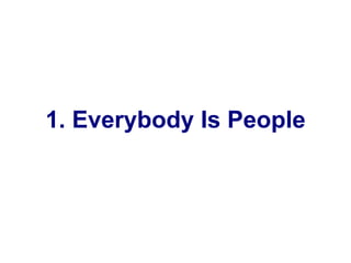 1. Everybody Is People 