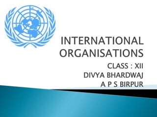 International organisations (divya)