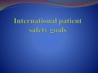 International patient safety goals