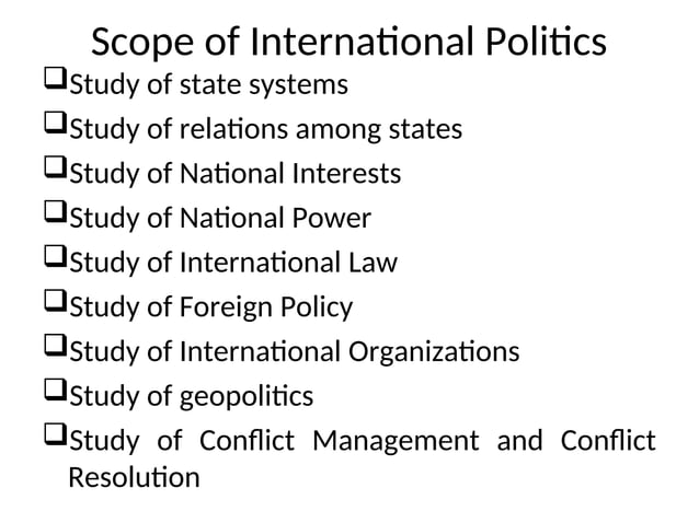 INTERNATIONAL POLITICS DEFINITION MEANING NATURE AND SCOPE visual data 8