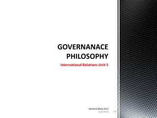 International Relations Unit 5

Abhishek Maity 2013
11/6/2013

134

 