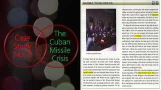 Case
Study
No. 2
The
Cuban
Missile
Crisis
 