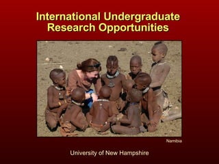 International Undergraduate  Research Opportunities  University of New Hampshire Namibia 