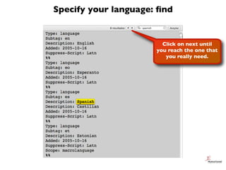 Specify your language: ﬁnd


                        Click on next until
                      you reach the one that
    ...