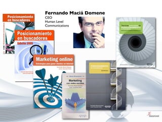 Fernando Maciá Domene
CEO
Human Level
Communications
 