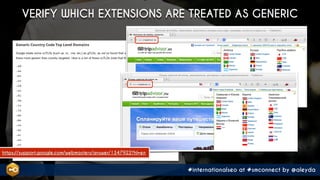 #internationalseo at #smconnect by @aleyda
VERIFY WHICH EXTENSIONS ARE TREATED AS GENERIC
https://support.google.com/webmasters/answer/1347922?hl=en
 