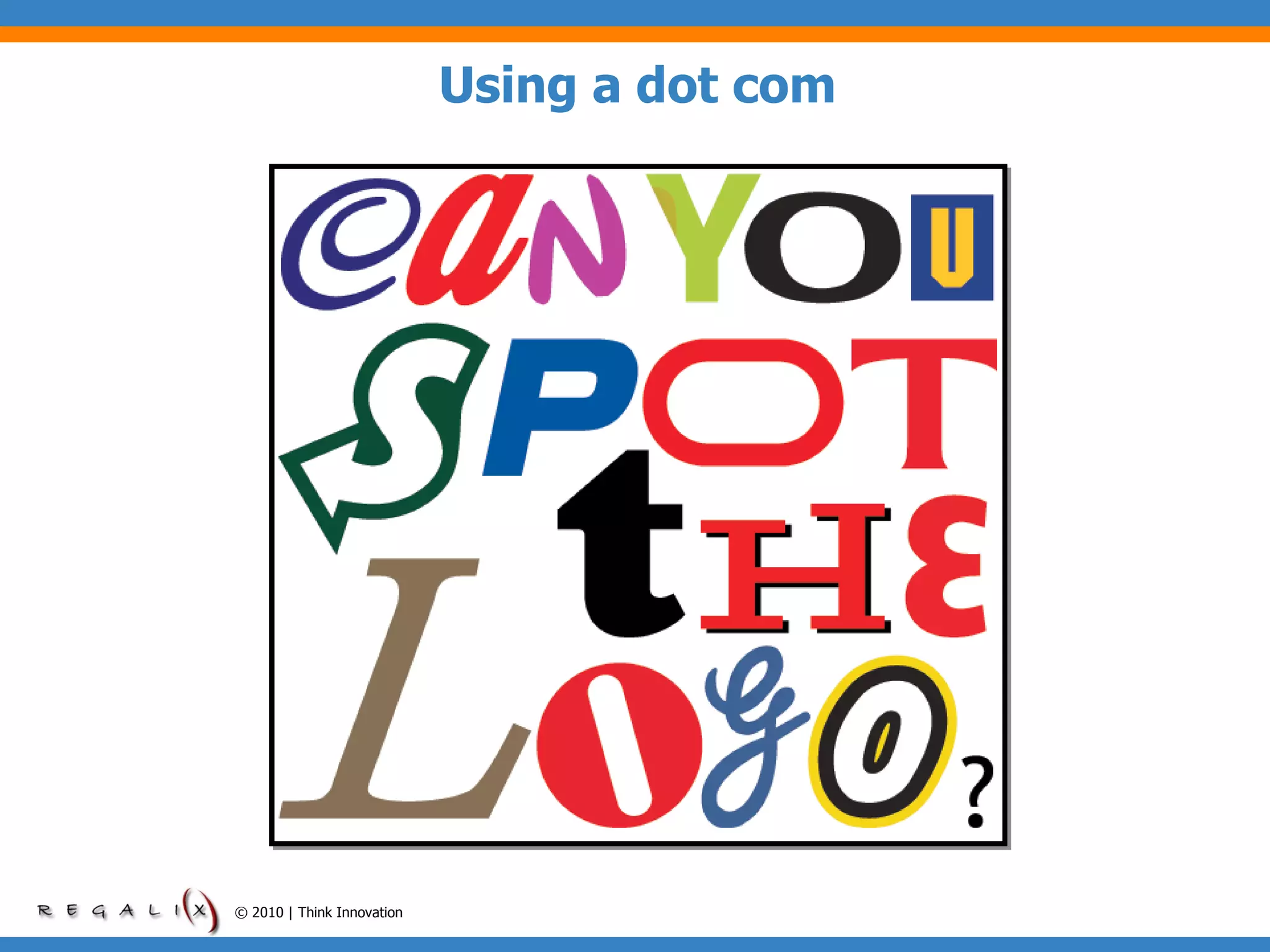 Using a dot com © 2010 | Think Innovation 