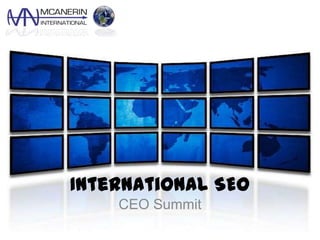 International SEO,[object Object],CEO Summit,[object Object]